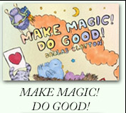 Make Magic! Do Good!